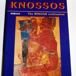 Knossos - the Minoan Civilisation, Mathioulakis & Co 2008
