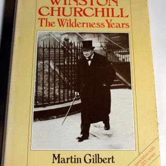 Winston Churchill - The Wilderness Years, Rainbird, 1981.