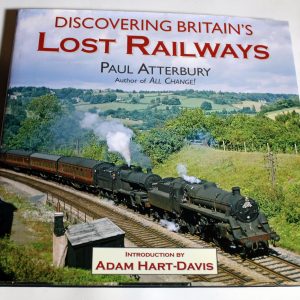 Discovering Britain's Lost railways,P Atterbury, AA Books, 2009.