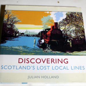 Discovering Scotland's lost lines, J Holland, Waverly Books, 2010.