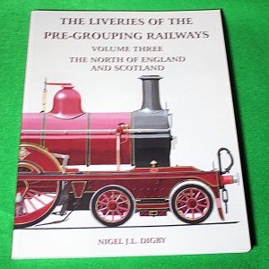 The liveries of the pre-grouping railways - Vol.3, North of England