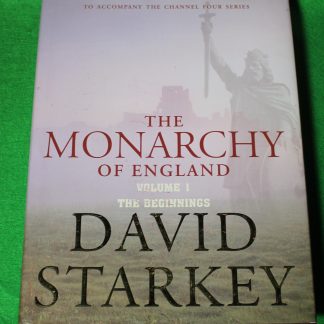 The monarchy of England - -Volume 1, Roman to William I, David Starkey