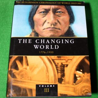 The changing world 1776-1900, Vol. III.