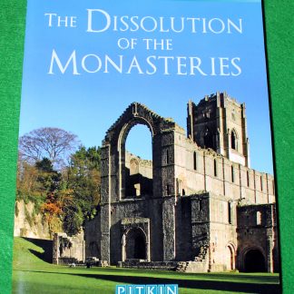 The dissolution of the monasteries - Pitkin guide