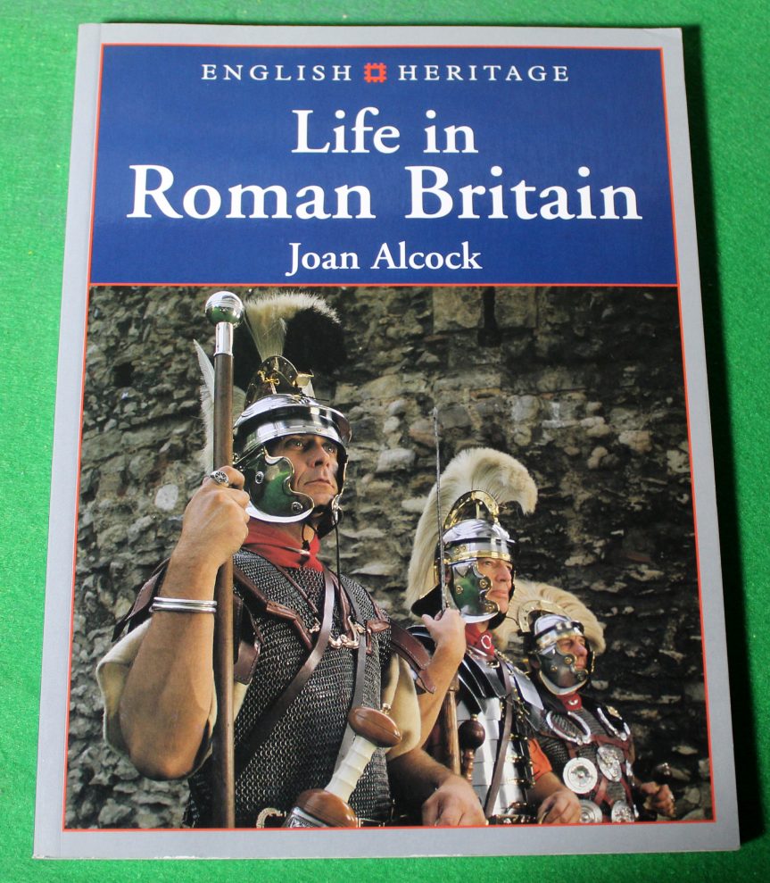 Life in Roman Britain – English Heritage, Joan Alcock.