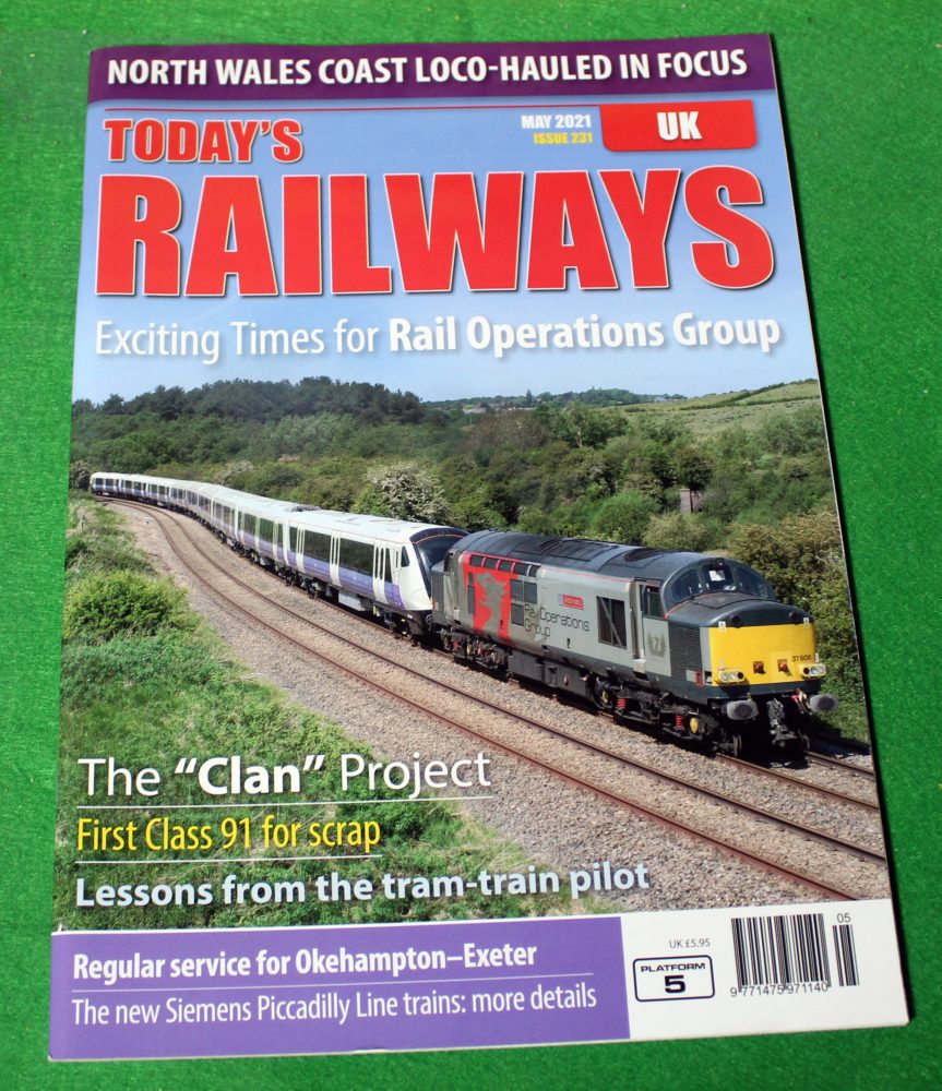 Today’s Railways magazine May. 2021, Class 91 scrapped, Clan Project.