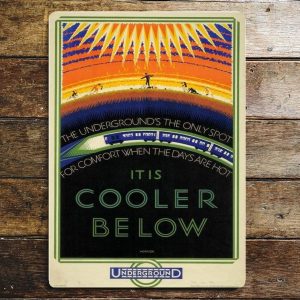 Its Colder Below, Go By Underground 1930s metal sign, 4 sizes.