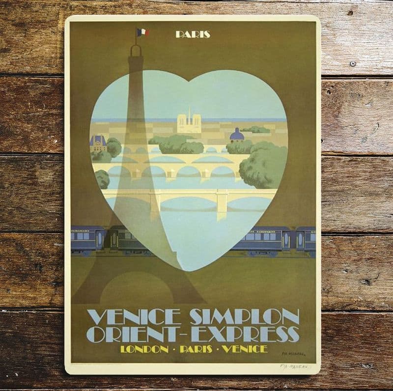 Paris Venice Simplon Orient Express London Paris Venice metal wall sign, 4 sizes.